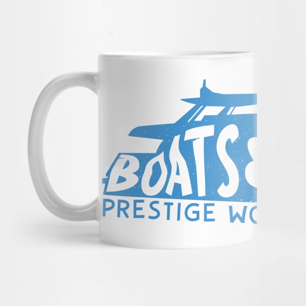 Boats and Hoes Prestige Worldwide by Twistedburt